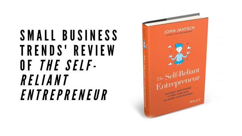 Review on Small Business Trends – The Self-Reliant Entrepreneur