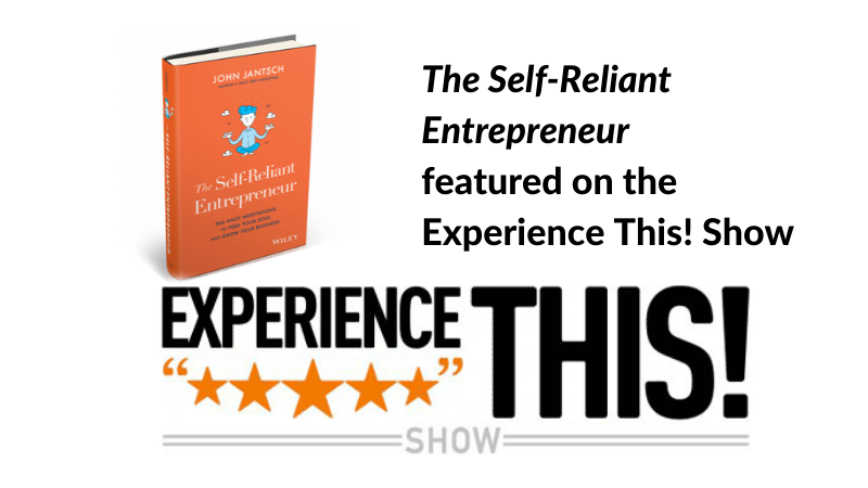 The Experience This! Show – The Self-Reliant Entrepreneur