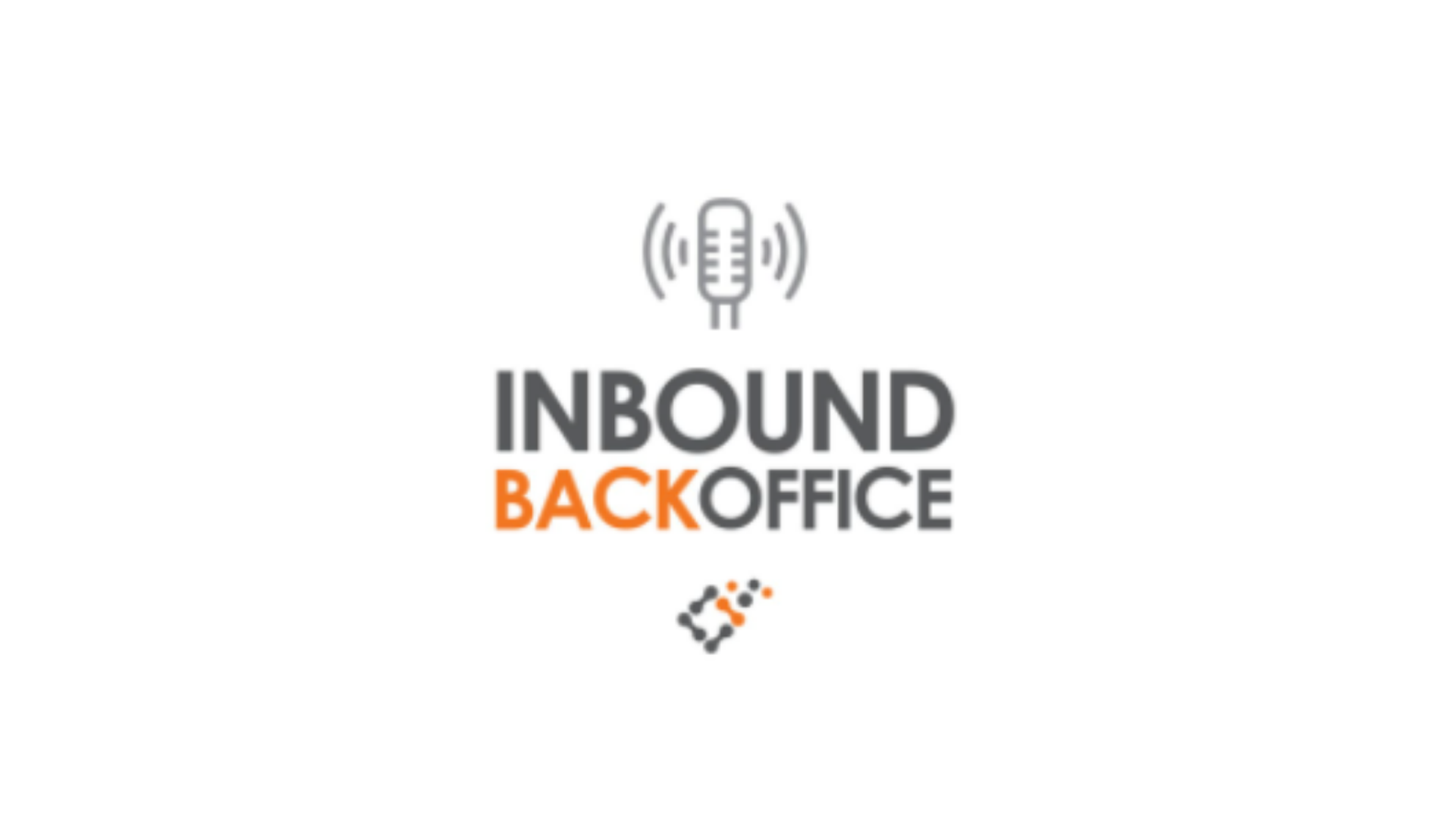 Inbound Back Office Podcast – The Ultimate Marketing Engine